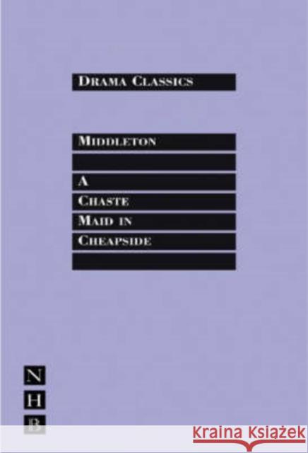 A Chaste Maid in Cheapside Thomas Middleton Emma French 9781854599667 Nick Hern Books - książka