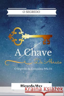 A Chave de Abraão Max, Ricardo 9781549865435 Independently Published - książka