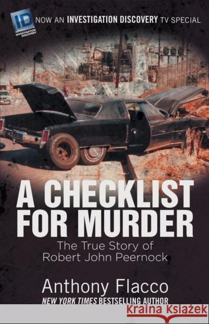 A Checklist for Murder: The True Story of Robert John Peernock Anthony Flacco 9781682300220 Diversion Publishing - książka