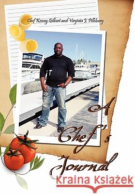 A Chef's Journal Chef Kenny Gilbert                       Virginia J. Pillsbury 9781456868703 Xlibris Corporation - książka