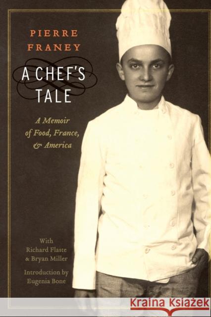 A Chef's Tale: A Memoir of Food, France, and America Franey, Pierre 9780803234697 Bison Books - książka