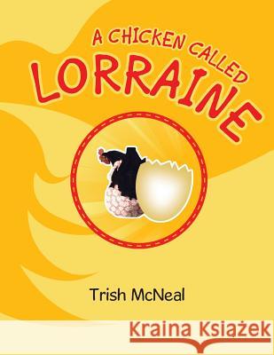 A Chicken Called Lorraine Trish McNeal 9781489713667 Liferich - książka