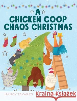 A Chicken Coop Chaos Christmas Nancy Tavares Sian Moore 9781965388235 Bibliokid Publishing - książka
