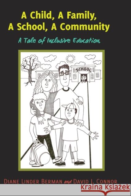 A Child, A Family, A School, A Community; A Tale of Inclusive Education Danforth, Scot 9781433133220 Peter Lang Inc., International Academic Publi - książka