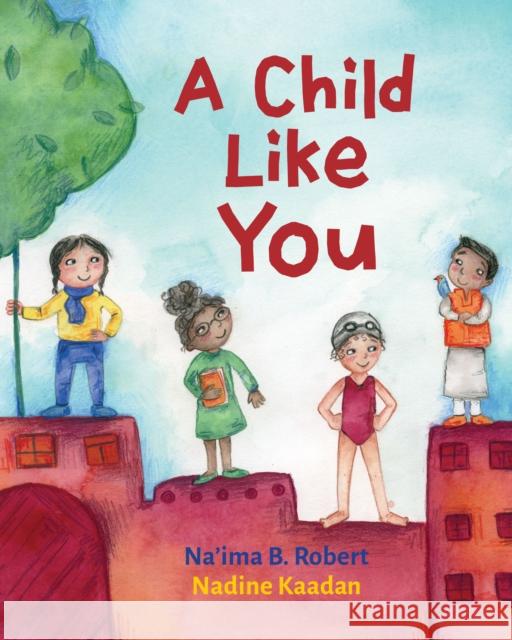 A Child Like You Na'ima B. Robert 9781913074173 Otter-Barry Books Ltd - książka