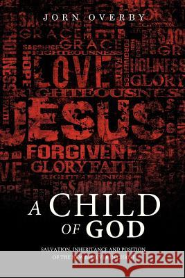 A Child of God Jorn Overby 9781625095084 Xulon Press - książka