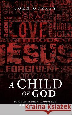 A Child of God Jorn Overby 9781626974104 Xulon Press - książka