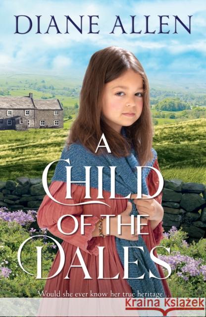 A Child of the Dales Diane Allen 9781529037203 Pan Macmillan - książka