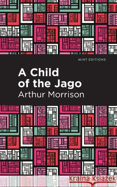 A Child of the Jago Arthur Morrison Mint Editions 9781513280776 Mint Editions - książka
