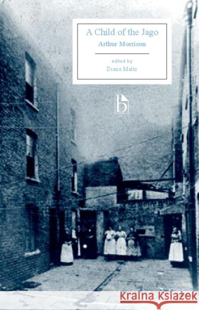 A Child of the Jago (1896) Arthur Morrison 9781551119854 Broadview Press - książka