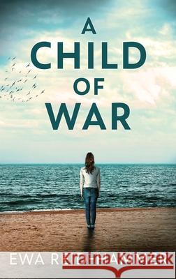 A Child Of War Reid-Hammer, Ewa 9784867470039 Next Chapter - książka