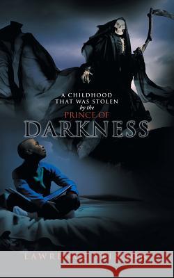 A Childhood That Was Stolen by the Prince of Darkness Lawrence Stinson 9781496967466 Authorhouse - książka