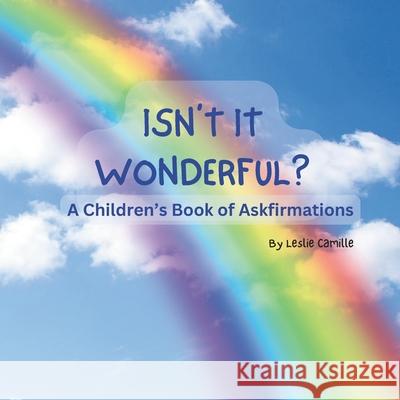A Children's Book Of Askfirmations Leslie Camille 9798325980794 Independently Published - książka