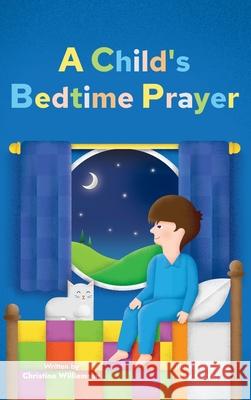 A Child's Bedtime Prayer Christina Williamson, Jay Carter 9781662906428 Gatekeeper Press - książka