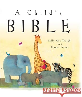 A Child's Bible Sally Ann Wright Honor Ayres 9781640607576 Paraclete Press (MA) - książka