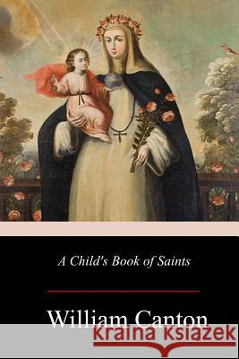 A Child's Book of Saints William Canton 9781976207150 Createspace Independent Publishing Platform - książka