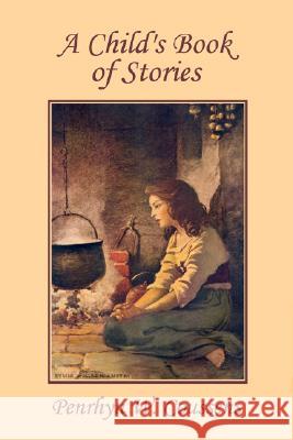 A Child's Book of Stories (Yesterday's Classics) Penrhyn W. Coussens Jessie Willcox Smith 9781599152486 Yesterday's Classics - książka