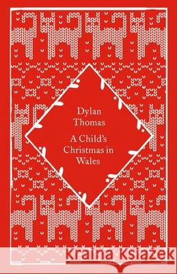 A Child's Christmas in Wales Dylan Thomas 9780241790007 Penguin Books Ltd - książka
