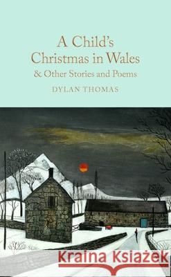 A Child's Christmas in Wales & Other Stories and Poems Dylan Thomas 9781035017423 Pan Macmillan - książka