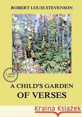 A Child's Garden of Verses: Large Print Edition for a better reading experience Robert Louis Stevenson 9783988687685 Jazzybee Verlag - książka