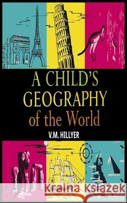 A Child's Geography of the World V. M. Hillyer 9781638232872 www.bnpublishing.com - książka