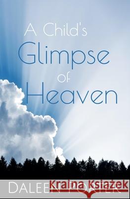 A Child's Glimpse of Heaven Porter Daleen Porter 9798715373519 Independently published - książka