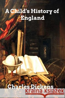 A Child's History of England Dickens Charles Dickens 9781034458180 Blurb - książka