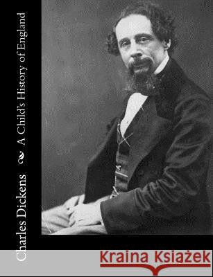 A Child's History of England Charles Dickens 9781484178768 Createspace - książka