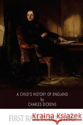 A Child's History of England Charles Dickens 9781502358738 Createspace - książka