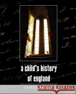 A Child's History of England Dickens Charle 9781594628184 Book Jungle - książka