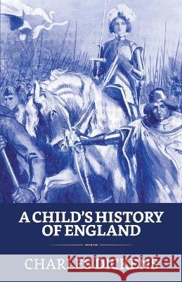 A Child's History of England Charles Dickens   9789355844811 True Sign Publishing House - książka