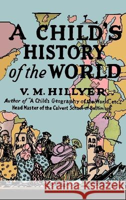 A Child's History of the World V. M. Hillyer 9781684227235 Martino Fine Books - książka