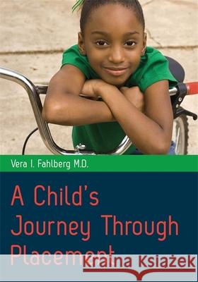 A Child's Journey Through Placement Vera Fahlberg 9781849058988 Jessica Kingsley Publishers - książka
