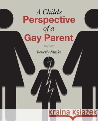 A Childs Perspective of a Gay Parent Beverly Nimke 9781982259914 Balboa Press - książka