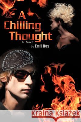 A Chilling Thought Emil Roy 9780595414475 iUniverse - książka