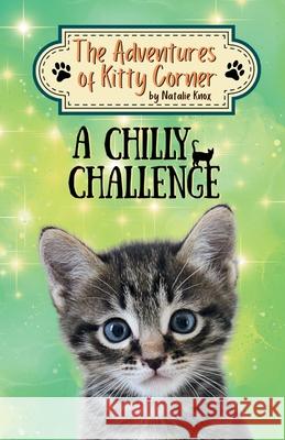 A Chilly Challenge: The Adventures of Kitty Corner Book 5 Natalie Knox Delia Swart 9781917758086 Poppy Seed Publishers Limited - książka