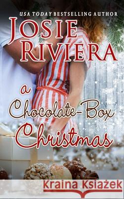 A Chocolate-Box Christmas: (Chocolate-Box Series Book 1) Josie Riviera 9781670386748 Independently Published - książka