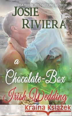 A Chocolate-Box Irish Wedding Josie Riviera 9781951951238 Josie Riviera - książka