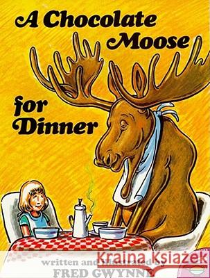 A Chocolate Moose for Dinner Fred Gwynne 9780671667412 Aladdin Paperbacks - książka