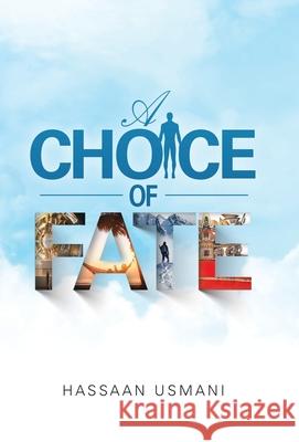 A Choice of Fate Hassaan Usmani 9781489727589 Liferich - książka