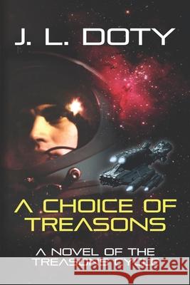 A Choice of Treasons J. L. Doty 9781953757005 J. L. Doty - książka