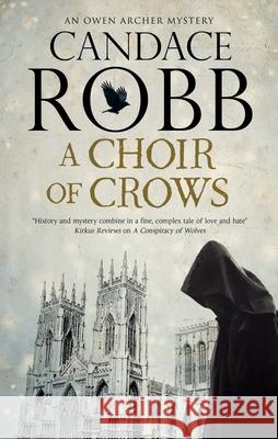 A Choir of Crows Candace Robb 9781780297248 Canongate Books - książka