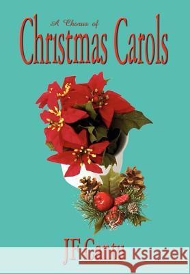 A Chorus of Christmas Carols Jf Cantu 9781410744371 Authorhouse - książka