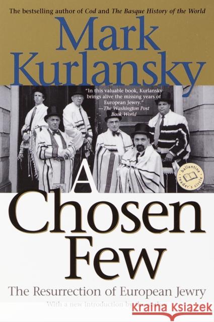 A Chosen Few: The Resurrection of European Jewry Mark Kurlansky 9780345448149 Ballantine Books - książka