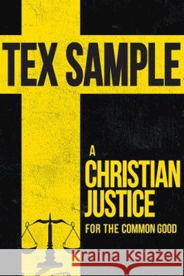 A Christian Justice for the Common Good Tex Sample 9781501814266 Abingdon Press - książka