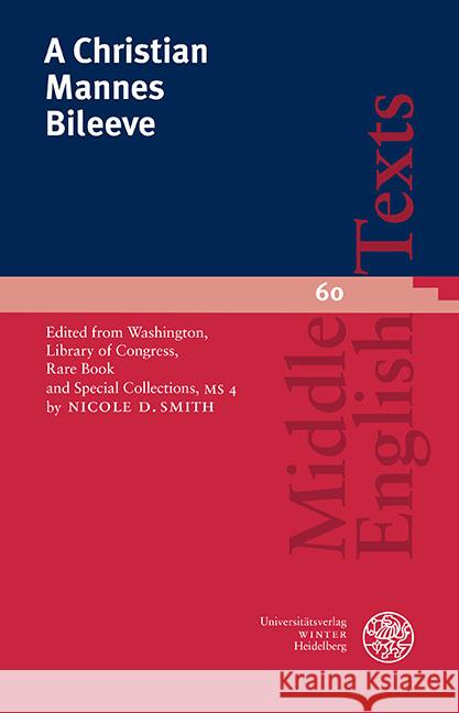 A Christian Mannes Bileeve: Edited from Washington, Library of Congress, Rare Book and Special Collections, MS 4 Nicole D. Smith 9783825348113 Universitatsverlag Winter - książka
