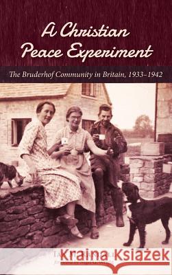 A Christian Peace Experiment Ian M Randall, Nigel G Wright 9781532639999 Cascade Books - książka