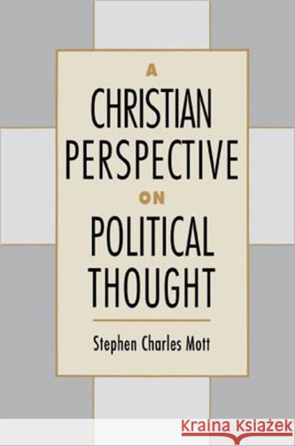 A Christian Perspective on Political Thought Stephen Charles Mott 9780195081381 Oxford University Press - książka