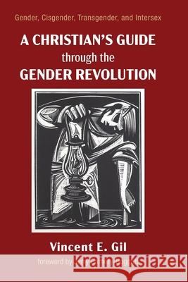 A Christian's Guide through the Gender Revolution Vincent E. Gil Jerry Camery-Hoggatt 9781725286702 Cascade Books - książka