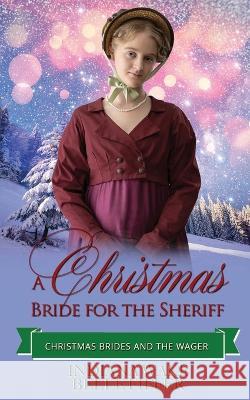 A Christmas Bride for the Sheriff Belle Fiffer, Indiana Wake 9798362924409 Independently Published - książka